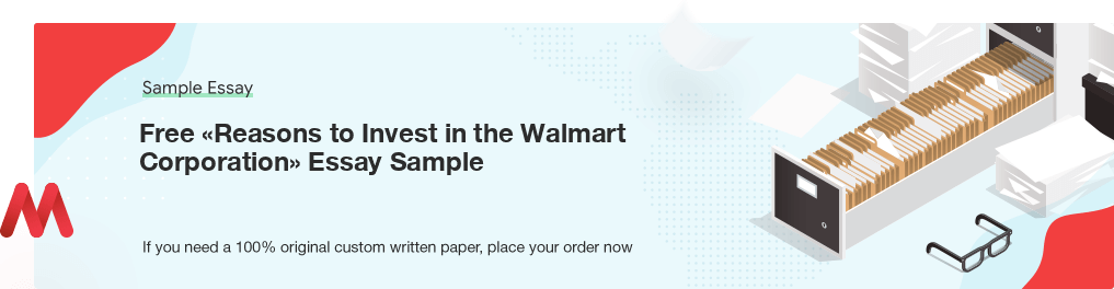 Custom «Reasons to Invest in the Walmart Corporation» Sample Essay